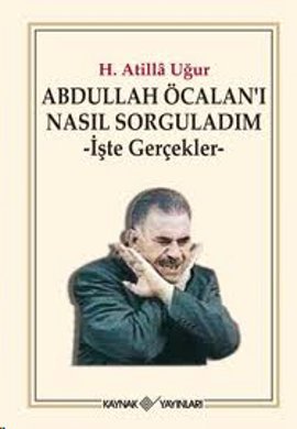 Abdullah Öcalan'ı Nasıl Sorguladım