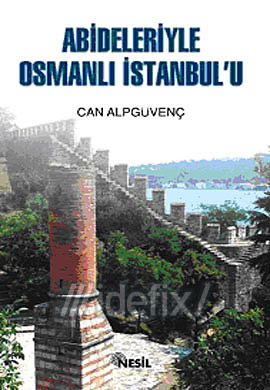 Abideleriyle Osmanlı İstanbul'u