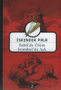 Babil`de Ölüm İstanbul`da Aşk