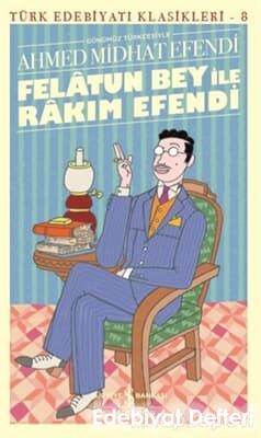 Felatun Bey ile Rakım Efendi - Türk Edebiyatı Klasikleri 8