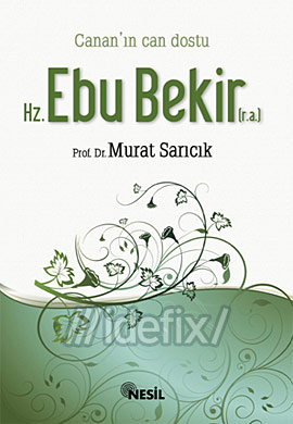 Hz. Ebubekir (r.a.)