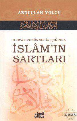 Kur'an ve Sünnet'in Işığında İslam'ın Şartları