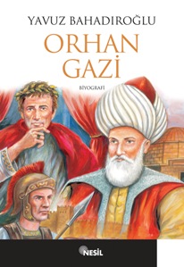 Халафира. Орхан Гази. Доктор Орхан Явуз. Халафира жена Орхан Гази.