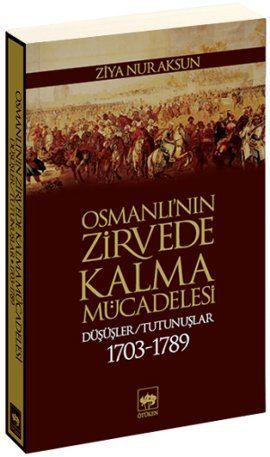 Osmanlı'nın Zirvede Kalma Mücadelesi 