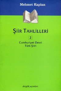 Şiir Tahlilleri 2: Cumhuriyet Devri Türk Şiiri