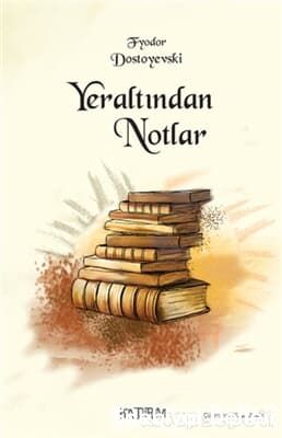 Yer Altndan Notlar