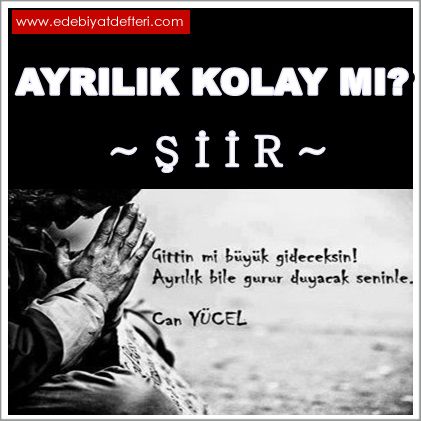 AYRILIK KOLAY MI?..............