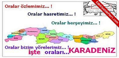 ite ...Karadeniz !