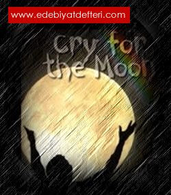 cry for the moon...