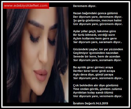 Deremem diyor. şiiri - İbrahim Değerli - Edebiyatdefteri.com