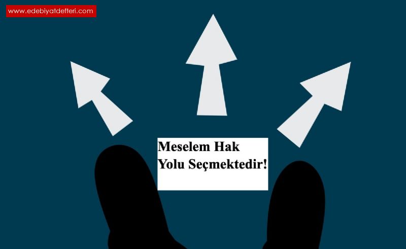 Meselem Hak yolu Semektedir