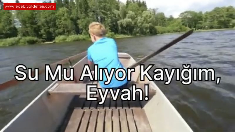 Su Mu Alyor Kaym, Eyvah!