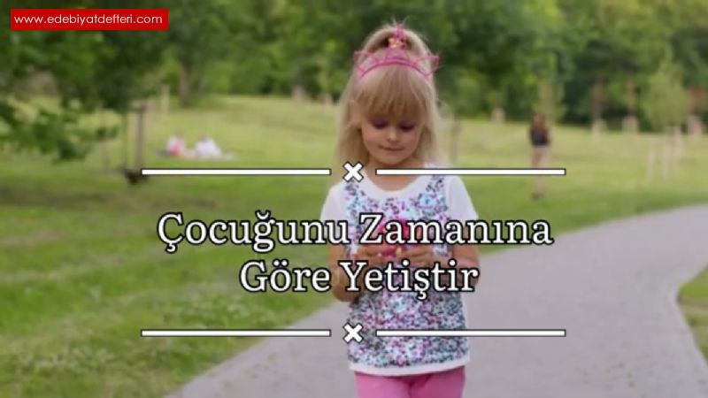 ocuunu Zamanna Gre Yetitir