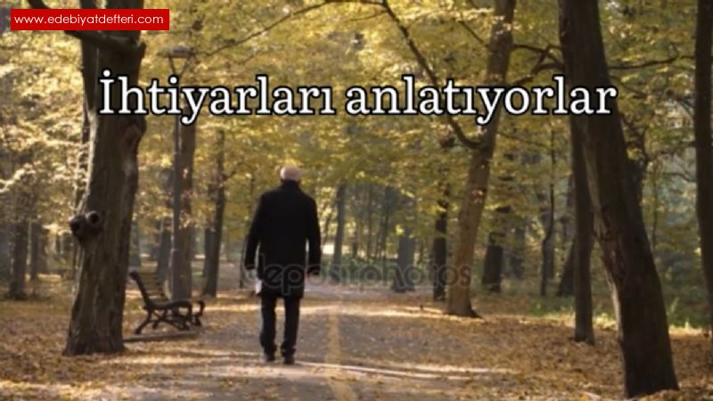 htiyarlar anlatyorlar