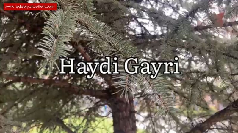 Haydi Gayri- Zalim Bir Gn Sende leceksin