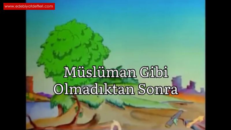 Mslman Gibi Olmadktan Sonra