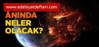 O KIYAMET KOPTUĞUNDA