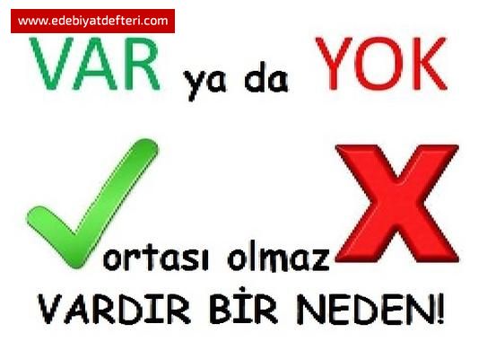 Vardr Bir Neden!