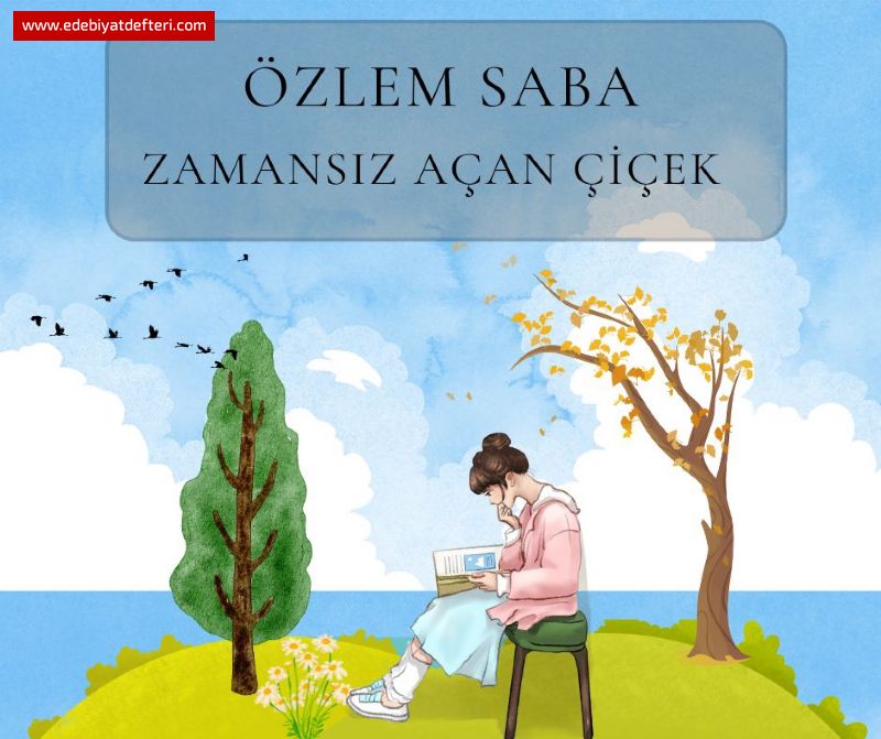 ZAMANSIZ AÇAN ÇİÇEK