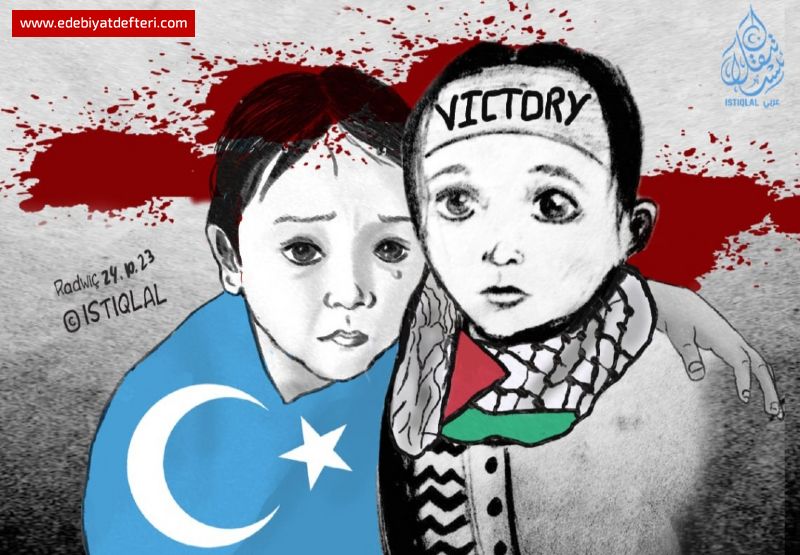 **Filistin ve Doğu Türkistan’da Çocuk Olmak**