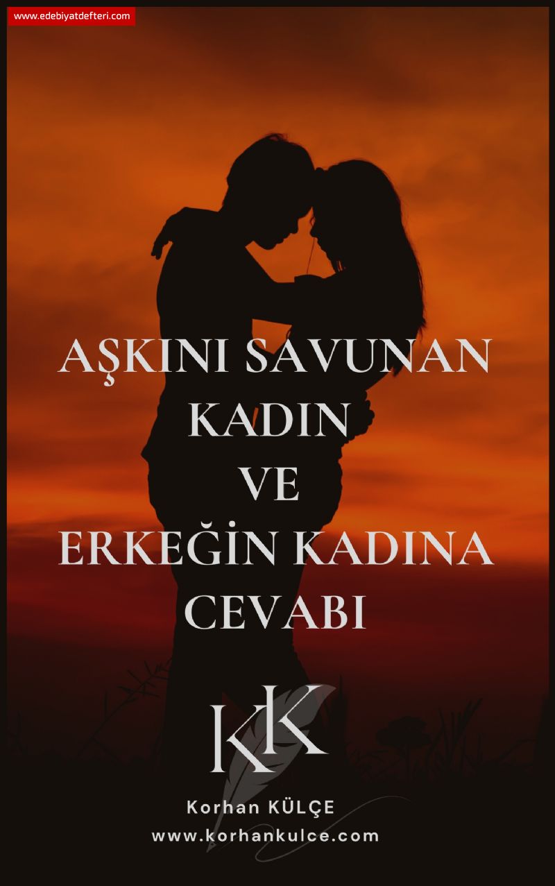 Aşkını Savunan Kadın ve Erkeğin Kadına Cevabı