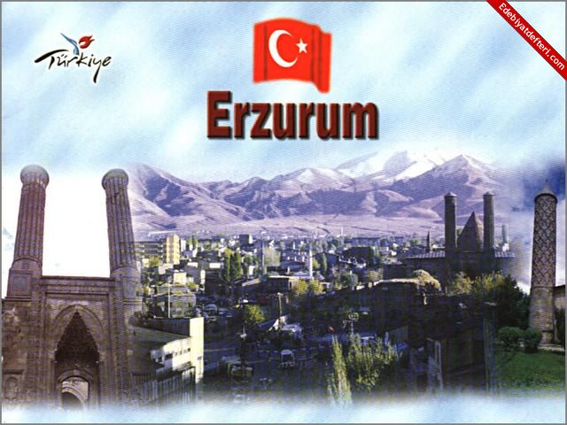 Erzurum!..