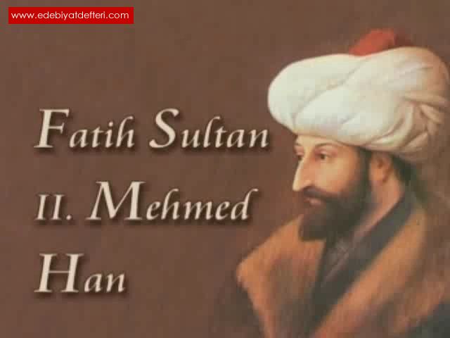 Fatih sultan mehmet şiiri - şairler - Edebiyatdefteri.com