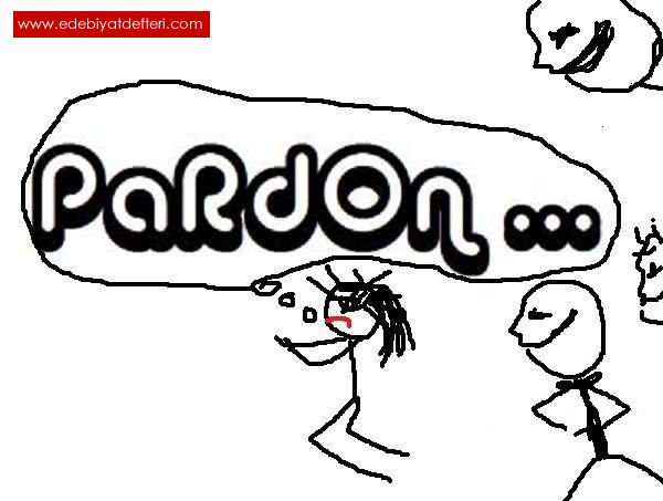 Pardon!