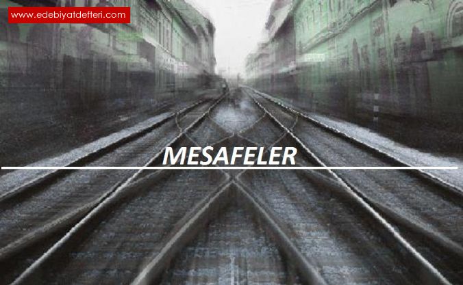 MESAFELER...!!