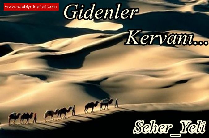 Gidenler Kervan...