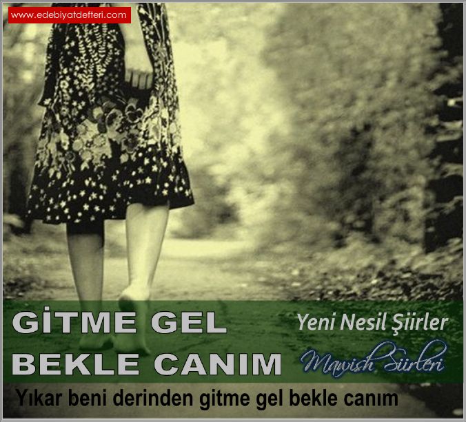 Gitme Gel Bekle Canm