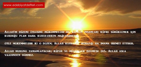 Rahat Olun; Kfr ve Mrikler stemese De Allah Nurunu Tamamlayacak