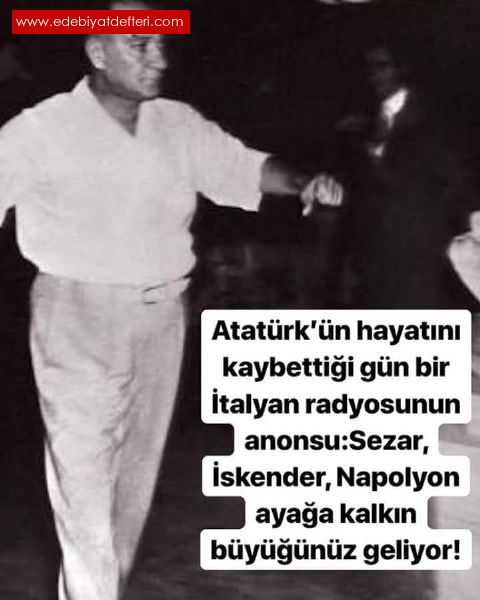 Sezar, İskender, Napolyon ayağa kalkın, büyüğünüz geliyor.