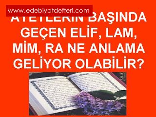 BAZI AYETLERN BAINDA GEEN, ELF, LAM, MM, RA NE ANLAMA GELYOR OLABLR?