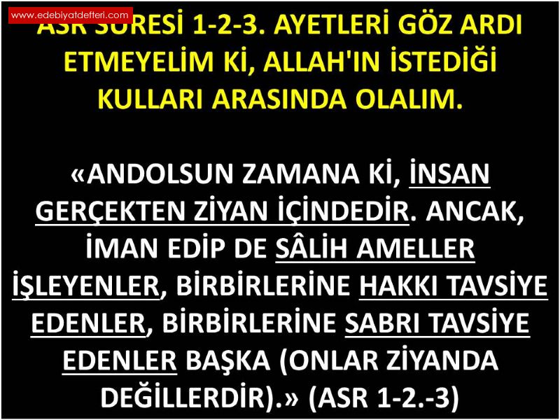 Asr Suresi 1-2-3. Ayetleri Gz Ard Etmeyelim. Allah'n stedii Kullarndan Olalm.