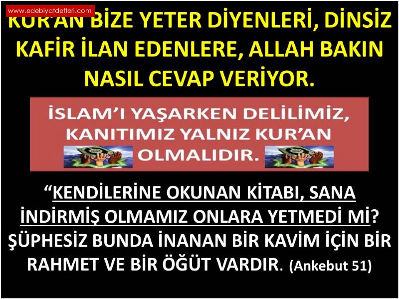 Kuran Bize Yeter Diyenleri, Dinsiz Kfir lan Edenlere, Allah Bakn Nasl Cevap Veriyor.