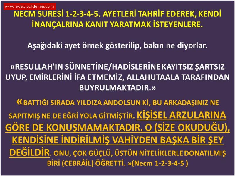 Necm Suresi 1-2-3-4-5. Ayetleri Tahrif Ederek, Kendi nanlarna Kant Yaratmak steyenlere.