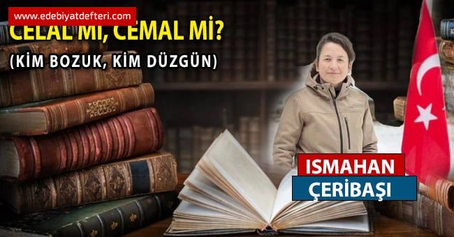 CELÂL Mİ CEMAL Mİ?