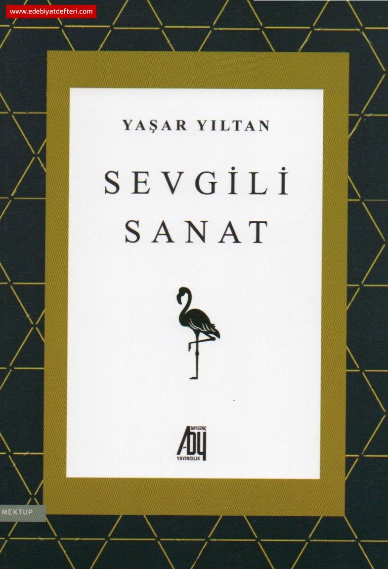 YAŞAR YILTAN’IN “SEVGİLİ SANAT” KİTABI ÜZERİNE (Kitap incelemesi)- Cemal Ünal