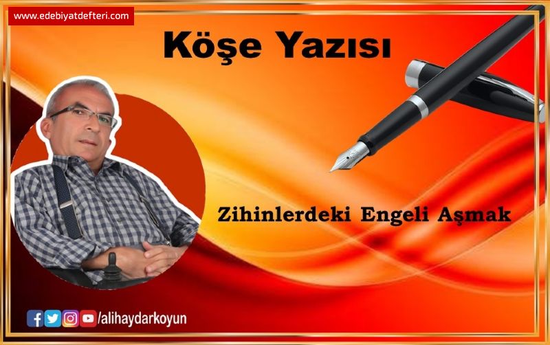 Zihinlerdeki Engeli Aşmak