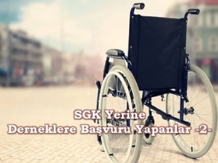 SGK Yerine Derneklere Bavuru Yapanlar -2-