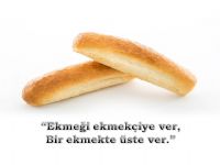 Ekmei ekmekiye ver, bir ekmekte ste ver