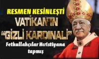 Fethullah Gülen haini resmen Vatikan'ın gizli kardinali çıktı