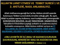 ALLAH'IN LANET ETMES VE TEBBET SURES 1 VE 2. AYETLER, NASIL ANLAMALIYIZ?