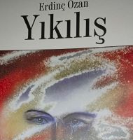 YIKILIŞ ADLI ESERE DAİR
