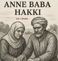 İslam’da Anne ve Babaya Sevgi ve Saygı