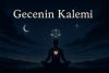 Gecenin kalemi